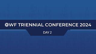 TRIENNIAL CONFERENCE 2024 - DAY 2