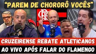 CRUZEIRENSE REBATE ATLETICANOS AO VIVO APÓS FALAR DO FLAMENGO. “PAREM DE CHORORÔ VOCÊS”. OLHA ISSO!