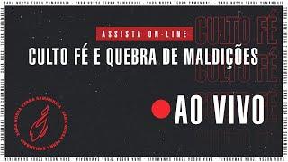 Culto Fé e Quebra de Maldições -  (25/08/2020)