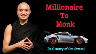 Millionaire to Monk || Om Swami Journey