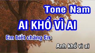 Ai Khổ Vì Ai (Karaoke Beat) - Tone Nam | Nhan KTV