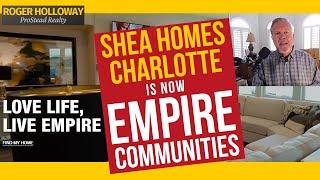 Shea Homes Charlotte is Now Empire Communities