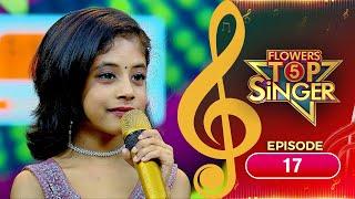 Flowers Top Singer 5 | Musical Reality Show | EP# 17