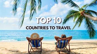 Top 10 Most Popular Countries to Visit in 2024 - The Ultimate Travel Destinations