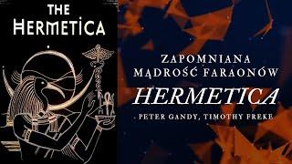 STAROŻYTNA WIEDZA EGIPTU - Hermetica - Zaginiona Mądrość Faraonów [ AUDIOBOOK PL ] [ CAŁOŚĆ ]