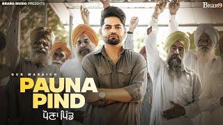 Pauna Pind (Official Video) Gur Waraich | Mahla Kot | Hey Crush | Braro Music |Punjabi Song 2024 |