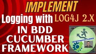 19. How to Implement Logging in Selenium BDD Cucumber Framework | Log4j2.x