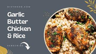 GARLIC BUTTER CHICKEN AND RICE RECIPE