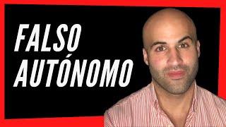 ¿Qué es un FALSO AUTÓNOMO? | ¿Cómo saber si soy uno? 