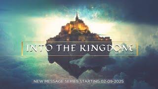 Into The Kingdom - Pt 1  /  Casey Scott, Lead Pastor