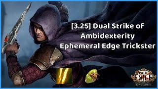 [PoE 3.25] Dual Strike of Ambidexterity Ephemeral Edge Trickster | Showcase & Build Discussion