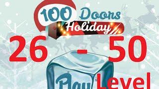 100 Doors Holiday 26 - 50 уровень ( Levels 26 - 50 ) прохождение