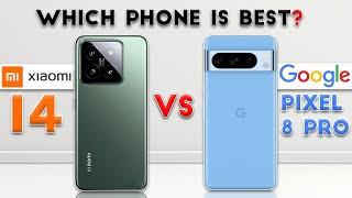 Xiaomi 14 vs Google Pixel 8 Pro : Which Phone is Best