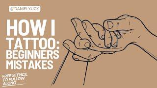 How To Tattoo: Beginner's Mistakes - Tattooing 101