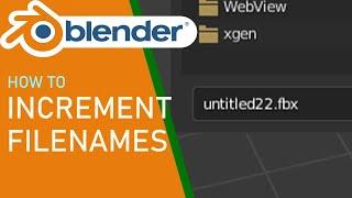 Blender how to increment filenames