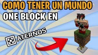 Minecraft PE | Como Tener Un Mundo ONE BLOCK ó SOLO UN BLOQUE En El Servidor De ATERNOS!