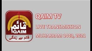  LIVE | Qaim Tv Transmission | ١٨ صفر ١٤٤٣هـ | 24/7