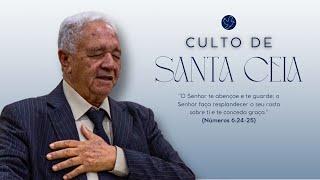 Culto De Santa Ceia - 09.02.2025