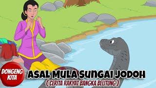 Asal Mula Sungai Jodoh - Cerita Rakyat Bangka Belitung | Dongeng Kita