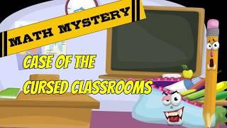 Back to School Math Mystery - Case of the Cursed Classrooms Video Introduction Hook