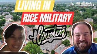 Living In Rice Military Houston Texas 2023 | Things To Do, Places To Eat And More!