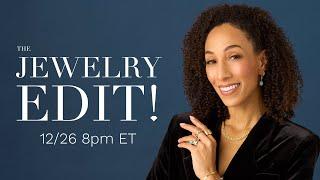 The Jewelry Edit! - Thursday, December 26th 8pm ET | Full Episode