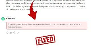 How to Fix ChatGPT Error Something Went Wrong | There Was an Error Generating a Response ChatGPT