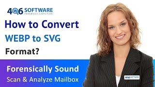 Convert WEBP File to SVG Image Format by Complete User Guidance