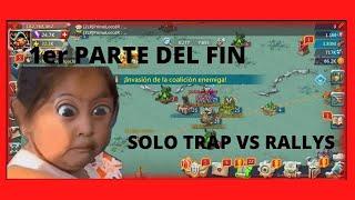 SOLO TRAP En accion + RALLY atack + CAPTURANDO lider LORDS MOBILE 1er Parte