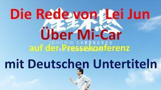 Xiaomi Aktie: Die Rede von CEO Lei Jun über Mi-Car auf der Pressekonferenz mit deutschen Untertiteln