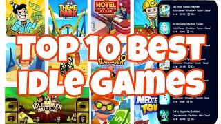 Top 10 Best Idle Games Android Mobile !!!