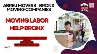 Moving Labor Help Bronx | Abreu Movers - Bronx Moving Companies | www.abreumovers.com