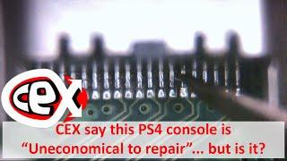 CEX say this PS4 is "uneconomical to repair". Can we fix it cheap?