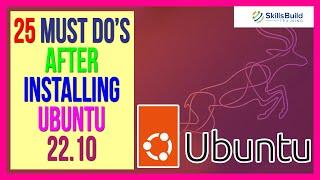  25 Things You MUST DO After Installing Ubuntu 22.10