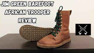 Jim Green Barefoot African Trooper Review/Most Durable Barefoot Boot/Best Heritage Barefoot Boot