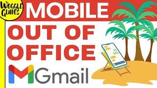 How to set out of office on Gmail mobile