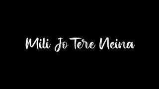 Mile Jo Tere Neina lyrics black screen status creator Dharmendra