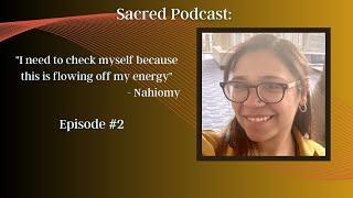 Unlocking Children's Potential With Nahiomy Miller - Sacred Podcast Ep #2