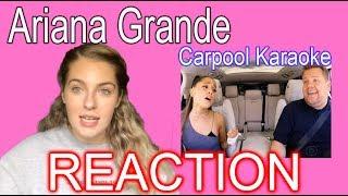 ARIANA GRANDE CARPOOL KARAOKE - REACTION