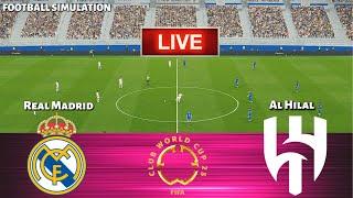 LIVE | Real Madrid vs Al Hilal - FIFA Club World Cup USA || Live Football Match | PES 21 Simulation