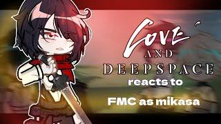 Love and Deepspace react to MC as Mikasa Ackerman | WATCH IN 0.75X | ZeYev