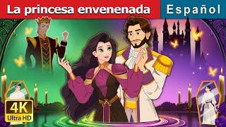 La princesa envenenada | The Poisoned Princess in Spanish | @SpanishFairyTales