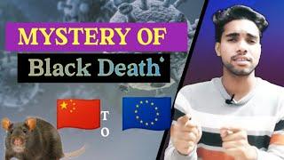 Mystery of Black Death ! #china #Europe #blackdeath Nitin shandilya