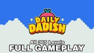 Daily Dadish Full Gameplay Walkthrough| All 365 Levels