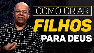 COMO EDUCAR FILHOS SEGUNDO A BÍBLIA - Pregação Evangélica com Pr Josué Gonçalves sobre filhos