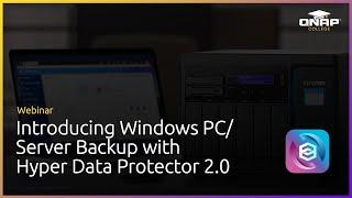 Webinar: Introducing Windows PC/Server Backup with Hyper Data Protector 2.0