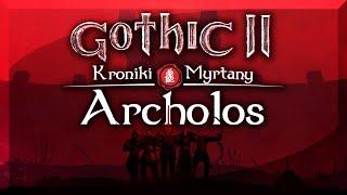 Готика 2: Хроники Миртаны: Архолос ► Gothic II: Myrtana Chronicles Archolos — Стрим Прохождение #3