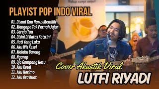 LUTFI RIYADI COVER TERBAIK | DISINI DIBATAS KOTA INI || DISAAT KAU HARUS MEMILIH ||  LAGU NOSTALGIA