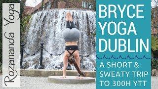 Dublin Bryce Yoga ytt visit and adventure - Rozananda Yoga