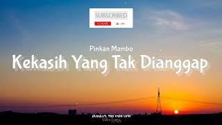 Pinkan Mambo Kekasih Yang Tak Dianggap Lirik